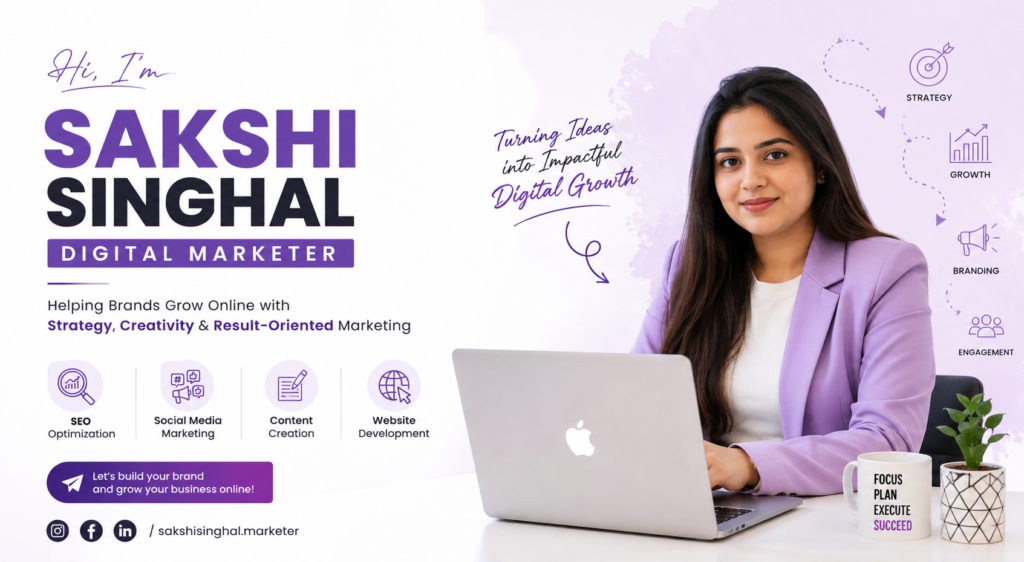 Sakshi Singhal Digital Marketer